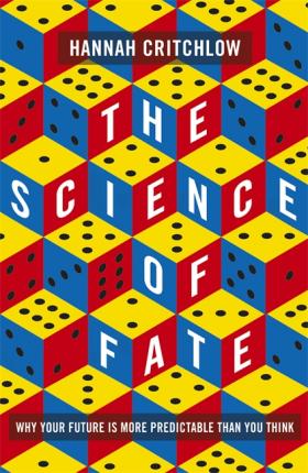 The Science of Fate : The New Science of Who We Are - And How to Shape our Best Future - BookMarket