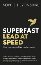 Load image into Gallery viewer, Superfast : Lead at speed - Shortlisted for Best Leadership Book at the Business Book Awards
