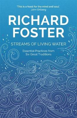 Streams of Living Water : Celebrating the Great Traditions of Christian Faith