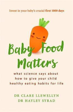 Baby Food Matters : What science says about how to give your child healthy eating habits for life - BookMarket