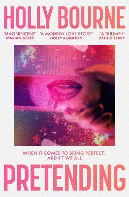 Pretending : The brilliant new adult novel from Holly Bourne.