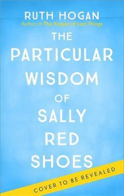 The Wisdom of Sally Red Shoes : from the author of The Keeper of Lost Things - BookMarket