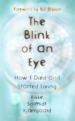 The Blink of an Eye : How I Died and Started Living - BookMarket