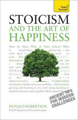 Stoicism and the Art of Happiness : Practical wisdom for everyday life: embrace perseverance, strength and happiness with stoic philosophy - BookMarket