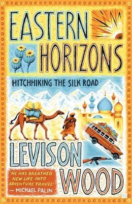 Eastern Horizons : Shortlisted for the 2018 Edward Stanford Award