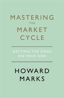 Mastering The Market Cycle : Getting the odds on your side - BookMarket