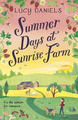 Summer Days at Sunrise Farm : the charming and romantic holiday read