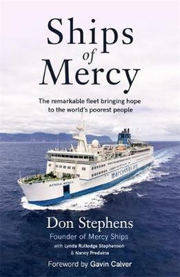 Ships of Mercy : The remarkable fleet bringing hope to the world's poorest people - BookMarket