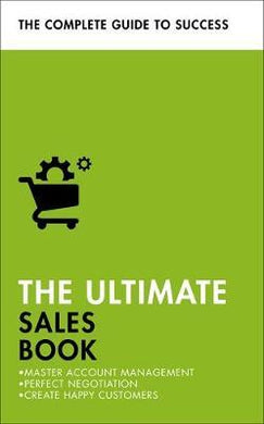 The Ultimate Sales Book : Master Account Management, Perfect Negotiation, Create Happy Customers - BookMarket