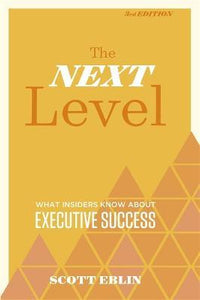 The Next Level : What Insiders Know About Executive Success