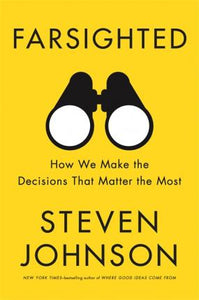 Farsighted : How We Make the Decisions that Matter the Most - BookMarket