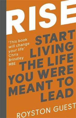 Rise : Start Living the Life You Were Meant to Lead - BookMarket