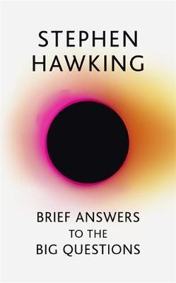 Brief Answers to the Big Questions : the final book from Stephen Hawking - BookMarket