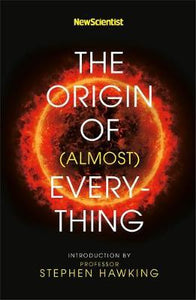 Origin Of (Almost) Everything /P