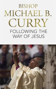 Following the Way of Jesus : A clarion call to join the Jesus movement - BookMarket