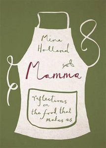 Mamma : Reflections on the Food that Makes Us - BookMarket