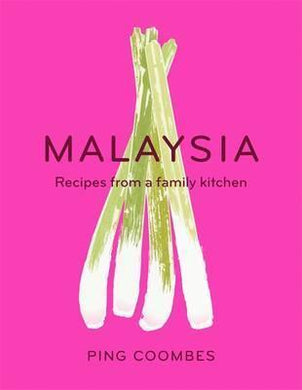 Malaysia: Recipes From Family Kitchen /H - BookMarket