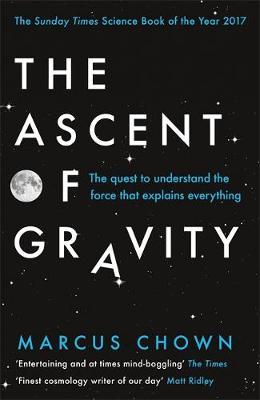 The Ascent of Gravity : The Quest to Understand the Force that Explains Everything - BookMarket