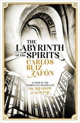 The Labyrinth of the Spirits : From the bestselling author of The Shadow of the Wind - BookMarket