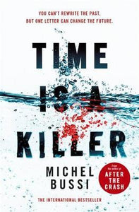 Time is a Killer : From the bestselling author of After the Crash