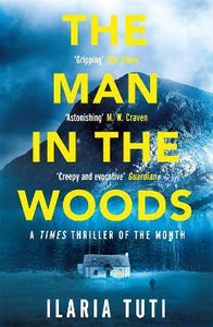 The Man in the Woods : A secluded village in the Alps, a brutal killer,