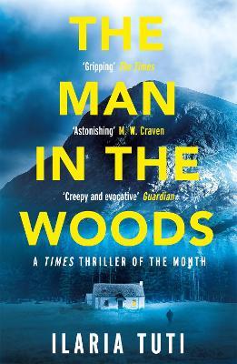 The Man in the Woods : A secluded village in the Alps, a brutal killer,