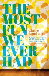 The Most Fun We Ever Had : Longlisted for the Women's Prize for Fiction 2020
