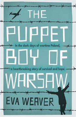 The Puppet Boy of Warsaw : A compelling, epic journey of survival and hope
