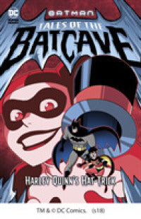 Batman Batcave : Harley Quinnss Hat-Trick - BookMarket