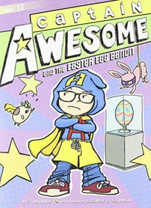 Captain Awesome and the Easter Egg Bandit