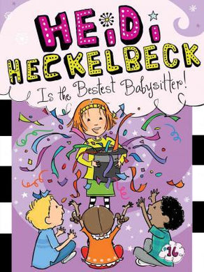 Heidi Heckelbeck Is the Bestest Babysitter!, Volume 16 - BookMarket