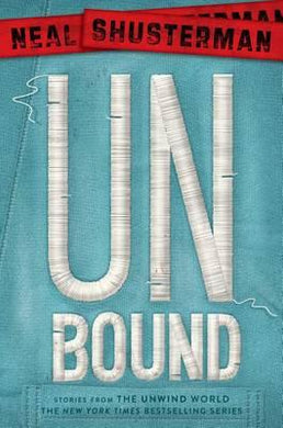 Unbound : Stories from the Unwind World - BookMarket