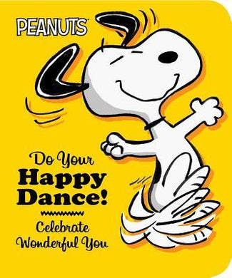 Peanuts Do Your Happy Dance! - BookMarket