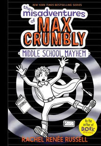 The Misadventures of Max Crumbly 2, 2 : Middle School Mayhem (HC)