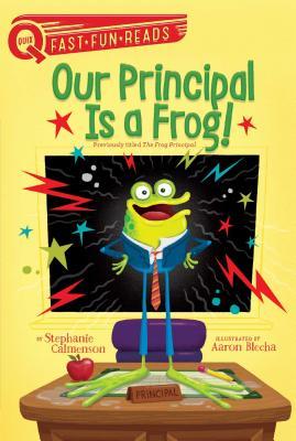 Our Principal Is A Frog!