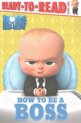 Ready to Read : How To Be A Boss - BookMarket