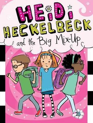 Heidi Heckelbeck 18 Big Mix-Up