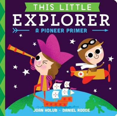 This Little Explorer: A Pioneer Primer - BookMarket