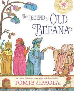 The Legend of Old Befana : An Italian Christmas Story