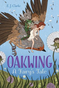 Oakwing, 1 : A Fairy's Tale
