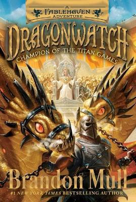 Dragon watch 04 : Champion Of Titan Games