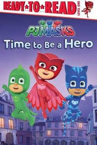 Rtrsstar Lvlp1 Pjmasks Time To Be A Hero - BookMarket