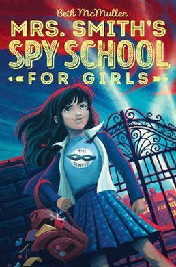 Magic School :  Mrs. Smith's Spy School for Girls - BookMarket