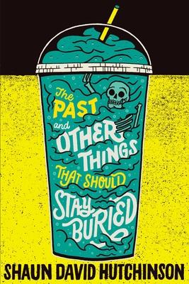 Past & Other Things That Should Stay Buried