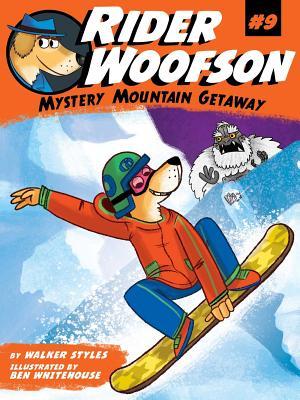 Rider woofson 09 : Mystery Mountain Getaway