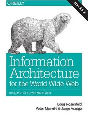 Information Architecture : Designing for the Web and Beyond - BookMarket