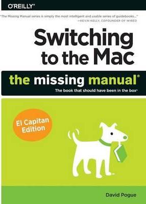 Switching To The Mac: The Missing Manual