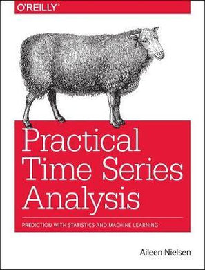 Practical Time Series Analysis : Prediction with Statistics and Machine Learning - BookMarket