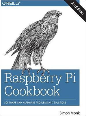 Raspberry Pi Cookbook : Software and Hardware Problems and Solutions