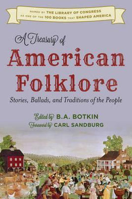 A Treasury of American Folklore : Stories, Ballads, and Traditions of the People - BookMarket